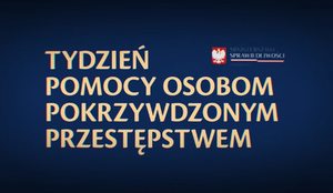 TYDZIEŃ POMOCY OSOBOM POKRZYWDZONYM PRZESTĘPSTWEM